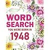 Buy Word Search: You Were Born In 1948: 100+ Large Print Word Search ...
