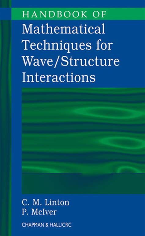 Handbook of Mathematical Techniques for Wave/Structure Interactions ...