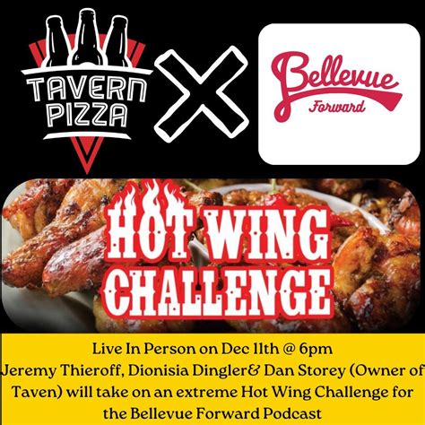 Tavern X Bellevue Forward Podcast Live Hot Wing Challenge , 600 Lincoln ...
