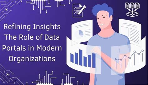 Refining Insights: The Role of Data Portals in Modern Organizations ...