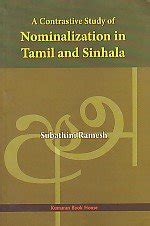 A contrastive study of nominalization in Tamil and Sinhala : Subathini ...