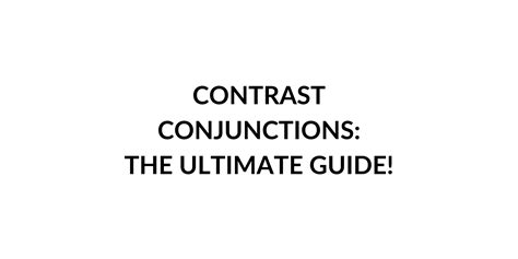 Contrast Conjunctions: The Ultimate Guide! - Speak English by Yourself - learn anytime, anywhere