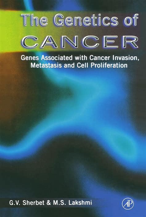 The Genetics of Cancer: Genes Associated with Cancer Invasion ...