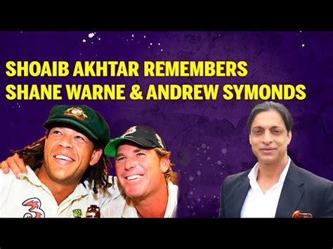 “Andrew Symonds was one of the most misunderstood characters” - Shoaib ...