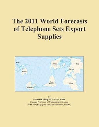 The 2011 World Forecasts of Telephone Sets Export Supplies : Amazon.in ...