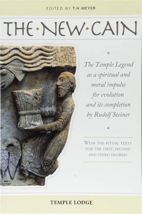 T. H. Meyer (Editor) The New Cain: The Temple Legend as a Spiritual and ...