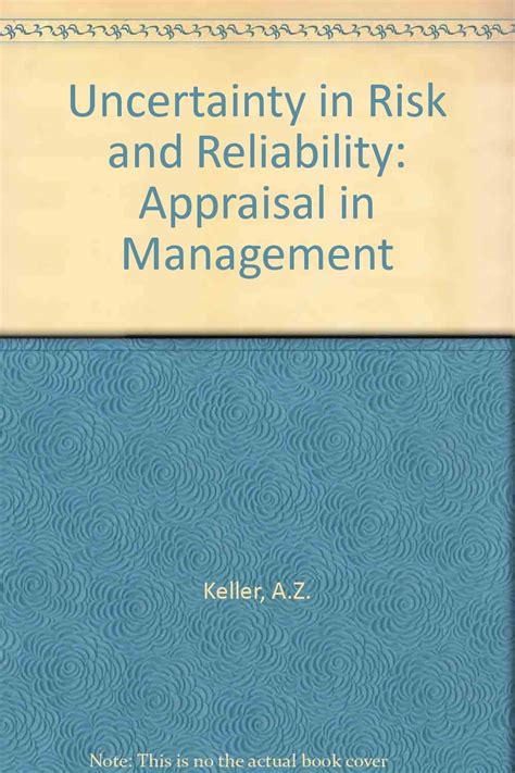 Uncertainty in Risk and Reliability: Appraisal in Management : Keller ...