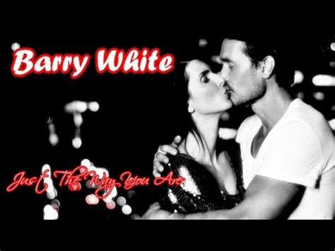 Barry White💘Just The Way You Are (Tradução) - YouTube