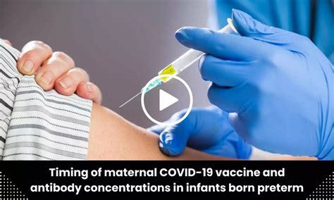 Maternal COVID-19 vaccine timing and antibody concentrations in infants ...