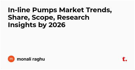 In-line Pumps Market Trends, Share, Scope, Research Insights by 2026 ...