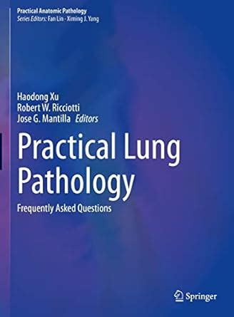 Practical Lung Pathology: Frequently Asked Questions (Practical ...