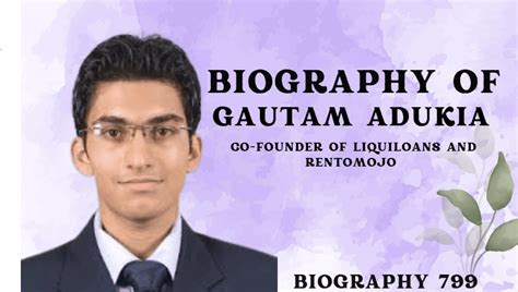 Biography of Gautam Adukia: Co-Founder of LiquiLoans and RentoMojo