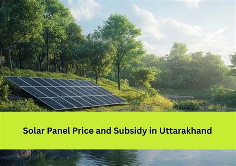 Solar Panel Price and Subsidy in Uttarakhand - 2026 – Bluebird Solar