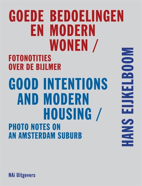Buy Hans Eijkelboom: Good Intentions and Modern Housing. Photo Notes on ...