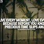 Image result for Live every Moment