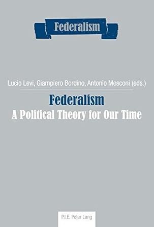 Federalism: A Political Theory for Our Time eBook : Levi, Lucio ...