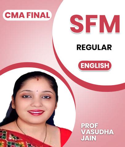 CMA Final SFM Regular Lectures In English | Prof Vasudha Jain