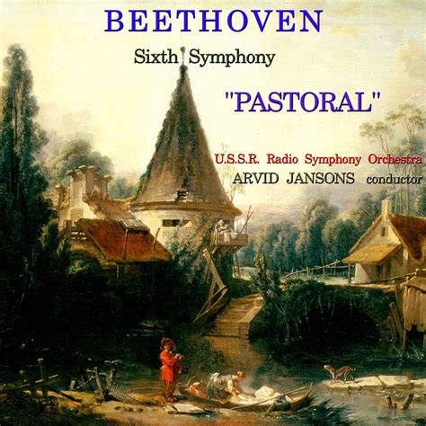 ‎Beethoven: Sixth Symphony (No. 6) in F Major "Pastoral", Op. 68 [feat ...