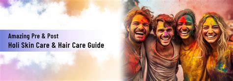 Essential Pre & Post Holi Skin and Hair Care Tips