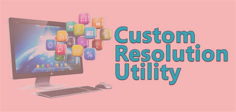 Image result for Custom Resolution Tool