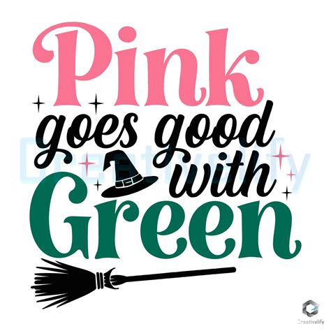 Pink Goes Good With Green Wicked Svg - CreativeLify