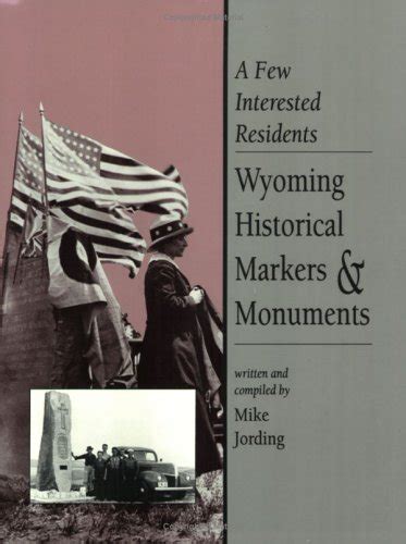 Buy A Few Interested Residents: Wyoming Historical Marks & Monuments ...