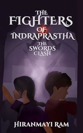 The Swords Clash (The Fighters of Indraprastha Book 1) eBook : Ram ...