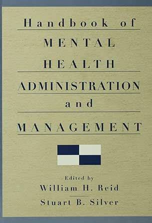 Handbook of Mental Health Administration and Management eBook : Reid ...