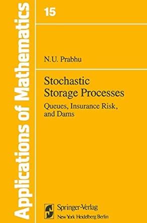 Buy Stochastic Storage Processes: Queues, Insurance Risks, and Dams ...