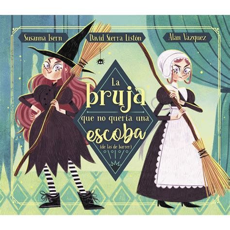 La bruja que no quería una escoba (de las de barrer) (Tapa dura ...