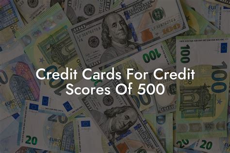 Credit Cards For Credit Scores Of 500 - Flik Eco