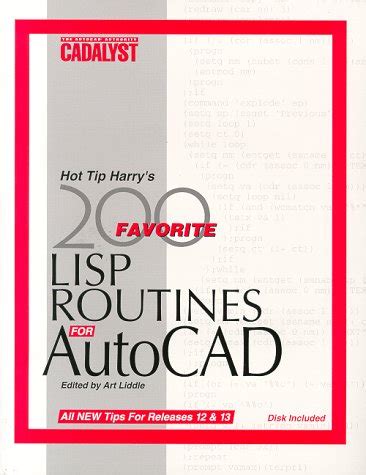 Hot Tip Harry's Favorite 200 Lisp Routines for Autocad: Plus Other Tips ...
