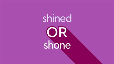 Past Tense Of Shine