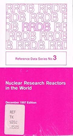 Nuclear Research Reactors in the World, December 1997 Edition ...
