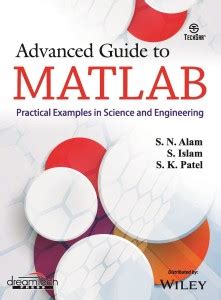 Advanced Guide to Matlab: Practical Examples in Science and Engineering ...