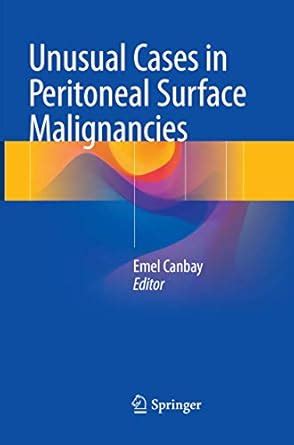 Buy Unusual Cases in Peritoneal Surface Malignancies Book Online at Low ...