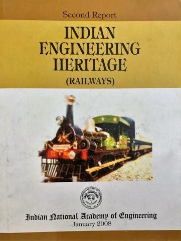 INDIAN ENGINEERING HERITAGE (RAILWAYS) SECOND REPORT | The Rail ...