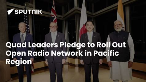 Quad Leaders Pledge to Roll Out Open Radio Network in Pacific Region