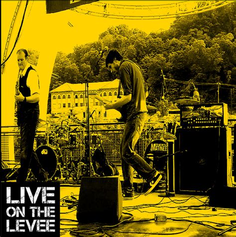 Live on the Levee: The "Official Bootleg" | Meet Me in the Matinee