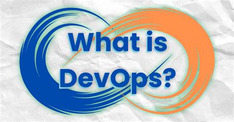 What is DevOps? Understanding Its Evolution, Principles, and Importance ...