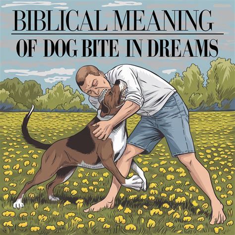 15 Biblical Meanings of Dog Bite in Dreams: Hidden Symbolism