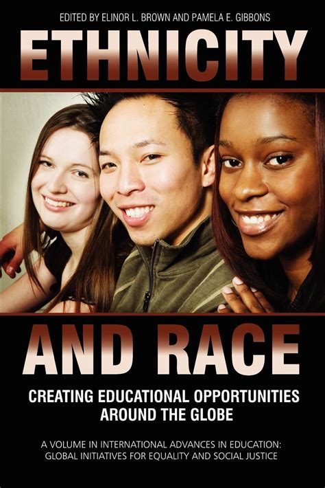 Ethinicity and Race: Creating Educational Opportunities Around the ...