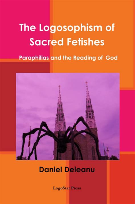 The Logosophism of Sacred Fetishes: Paraphilias and the Reading of God ...