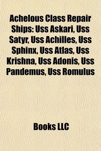 Achelous Class Repair Ships: USS Askari, USS Satyr, USS Achilles, USS ...