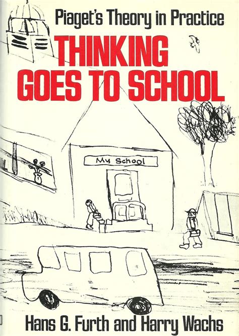 Buy Thinking Goes to School: Piaget's Theory in Practice Book Online at ...