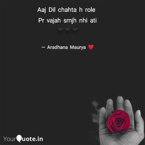 Aaj Dil chahta h role Pr... | Quotes & Writings by Aaru 💙💛 | YourQuote