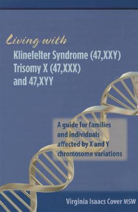 Living with Klinefelter Syndrome, Trisomy X, and 47, XYY: A guide for ...