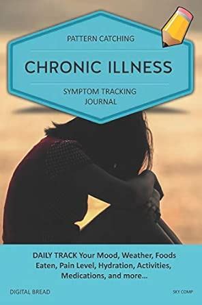 Buy Chronic Illness - Pattern Catching, Symptom Tracking Journal: Daily ...