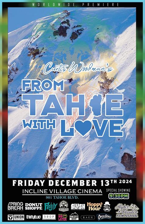 From Tahoe with Love snowboarding movie Premier, Incline Village Cinema ...