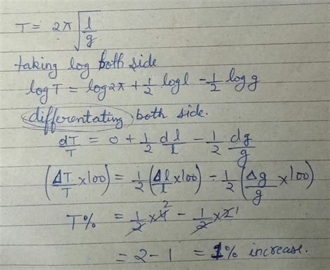 In a simple pendulum, length increases by 4% and g increases by 2% ...